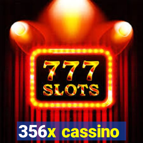 356x cassino